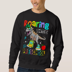Roaring Into Preschool Back To School Dinosaur T R Sweatshirt