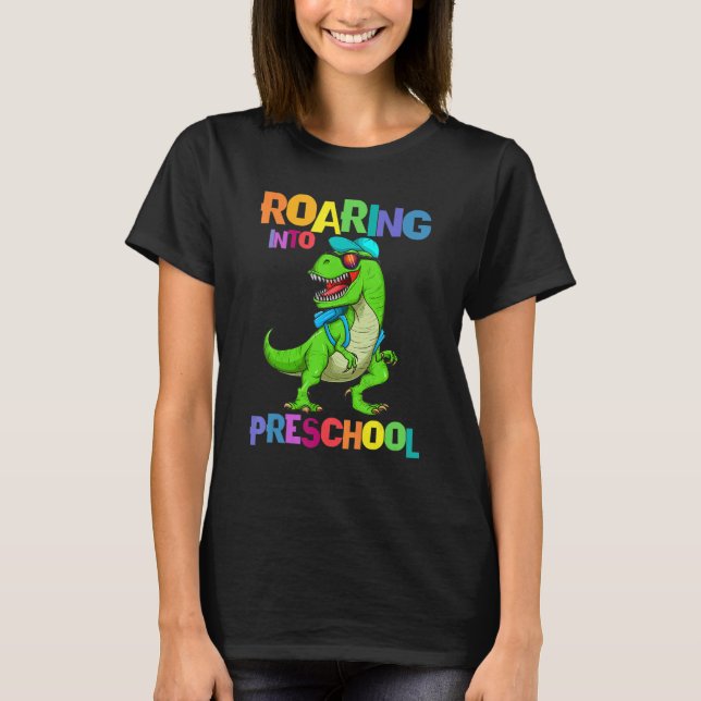 Roaring Into Preschool Dinosaur Rex Back To School T-Shirt (Front)