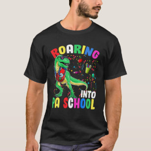 Roaring PA School Dinosaur T Rex Funny Back To Sch T-Shirt