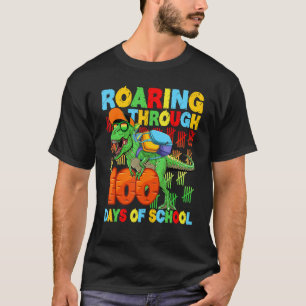 Roaring Through 100 Days of School Rex Dinosaur B T-Shirt