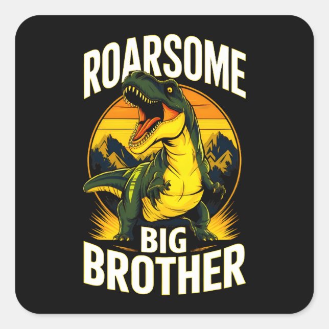 Roarsome Dinosaur Big Brother Square Sticker (Front)