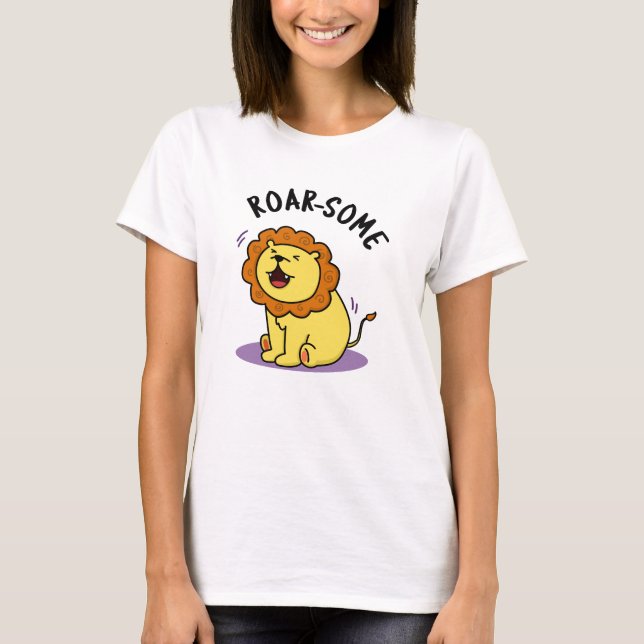 Roarsome Funny Roaring Lion Pun  T-Shirt (Front)