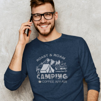Roast & Roam-A Camping Coffee Affair Design T-Shirt
