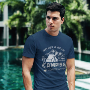 Roast & Roam-A Camping Coffee Affair Design T-Shirt