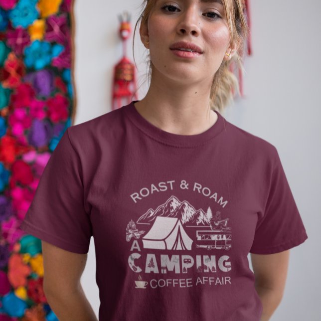 Roast & Roam-A Camping Coffee Affair Design T-Shirt (Creator Uploaded)