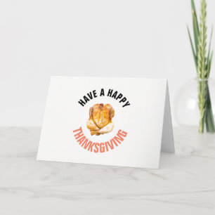 Roast Turkey, Have a Happy Thanksgiving Card