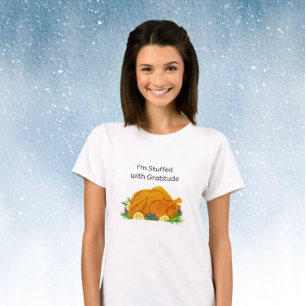Roasted Turkey with I'm Stuffed with Gratitude T-Shirt