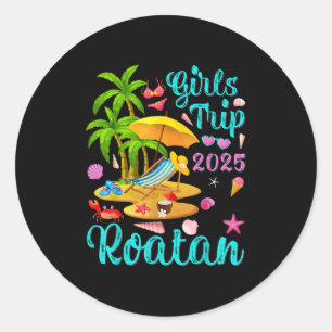 Roatan Beach Honduras Summer Vacation Girls Trip 2 Classic Round Sticker