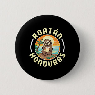 Roatan Honduras Vacation Sloth Beach Summer Men Wo 6 Cm Round Badge