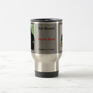 Rob Mazurek, "Out For Blood " - Travel Mug # 2