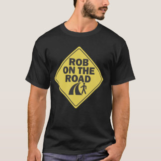 Rob on the Road T-shirt