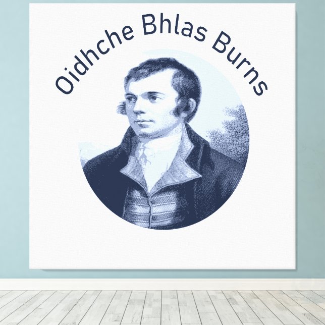 Robbie Burns - Oidhche Bhlas Burns Blue Text Canvas Print (Insitu(Wood Floor))