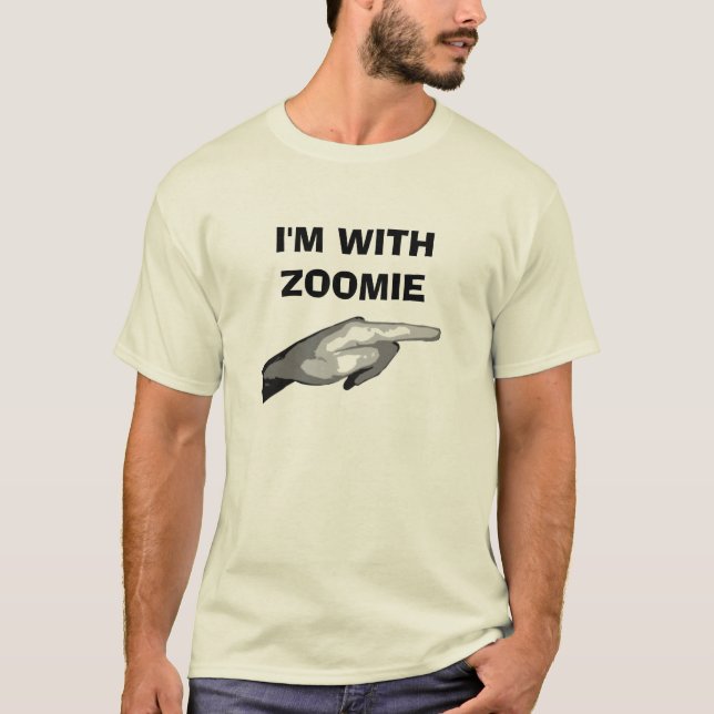 RobbieMac I'M WITH ZOOMIE T-Shirt (Front)