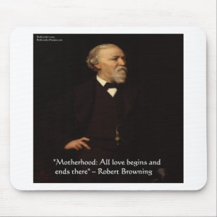 Robert Browning Famous Motherhood Quote Mouse Mat