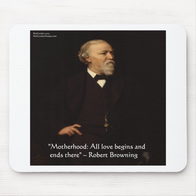 Robert Browning Famous Motherhood Quote Mouse Mat (Front)
