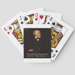 Robert Browning Famous Motherhood Quote Playing Cards