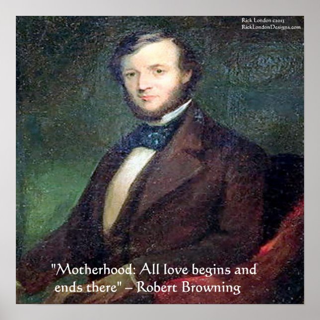 Robert Browning Motherhood Quote Poster (Front)