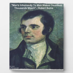 Robert Burns "Man's Inhumanity" Quote Gifts Plaque