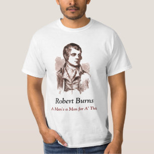 Robert Burns T-shirt, A Man's a Man for A' That T-Shirt