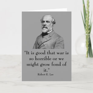 Robert E. Lee and quote Card