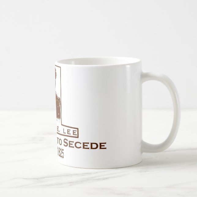 Robert E. Lee- Most Likely to Secede Coffee Mug (Right)