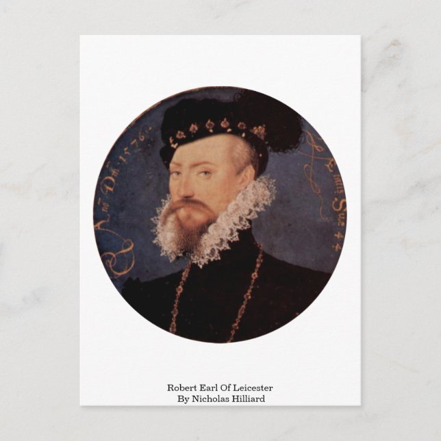Robert Earl Of Leicester By Nicholas Hilliard Postcard (Front)