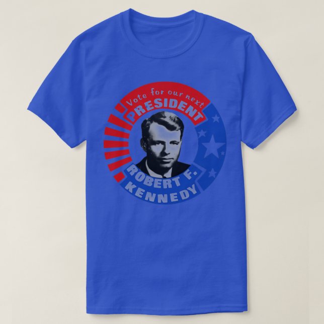 Robert F Kennedy For President T-Shirt (Design Front)