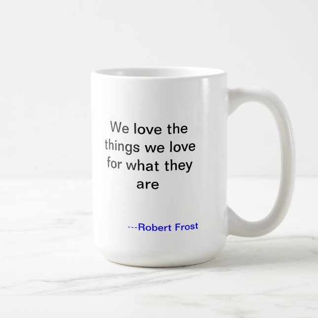 Robert Frost Love Mug (Right)