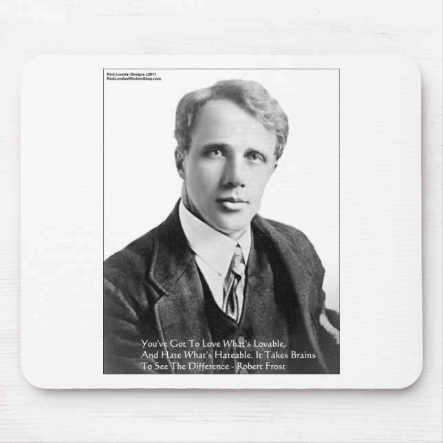 Robert Frost Loveble/Hateable Quote Gifts & Cards Mouse Mat (Front)