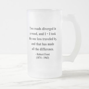 Robert Frost Quote 1a Frosted Glass Beer Mug