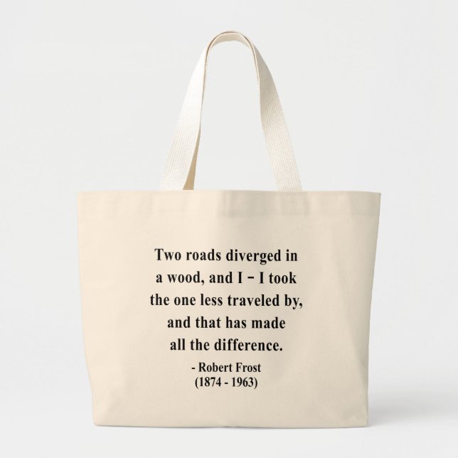 Robert Frost Quote 1a Large Tote Bag (Front)