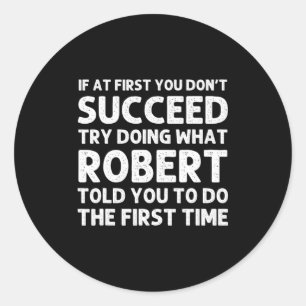 Robert Gift Name D Birthday Funny Chris  Classic Round Sticker