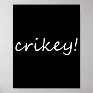 Robert Irwin Crikey For Men Womens  Poster