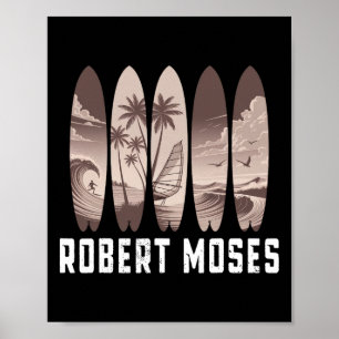 Robert Moses Surfboard Men Women Surfing Poster