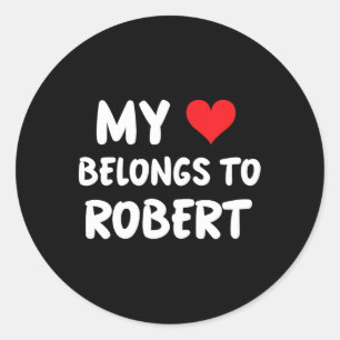 Robert - My Heart Belongs To Robert - Love Classic Round Sticker