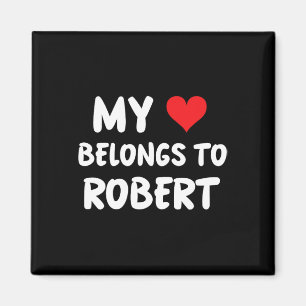 Robert - My Heart Belongs To Robert - Love Magnet