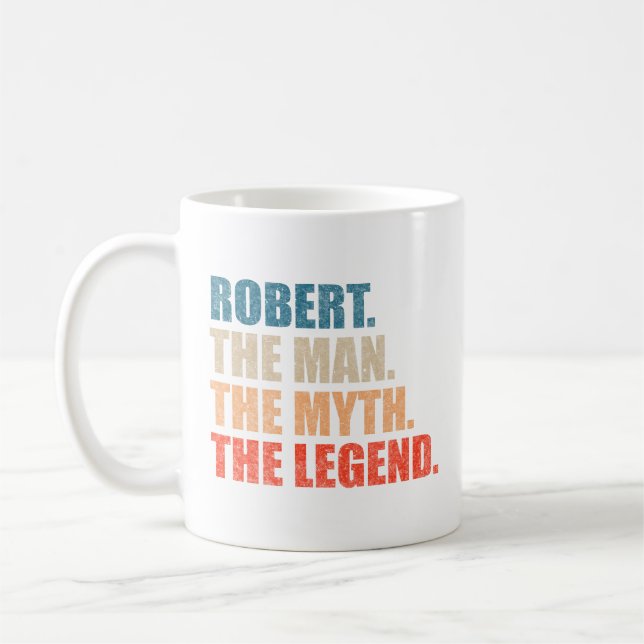 Robert The Man The Myth The Legend Coffee Mug (Left)