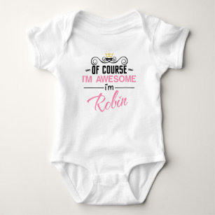 Robin Of Course I'm Awesome Novelty Baby Bodysuit