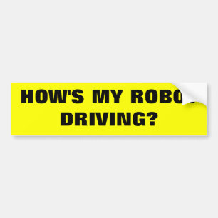 Robot driving bumper sticker