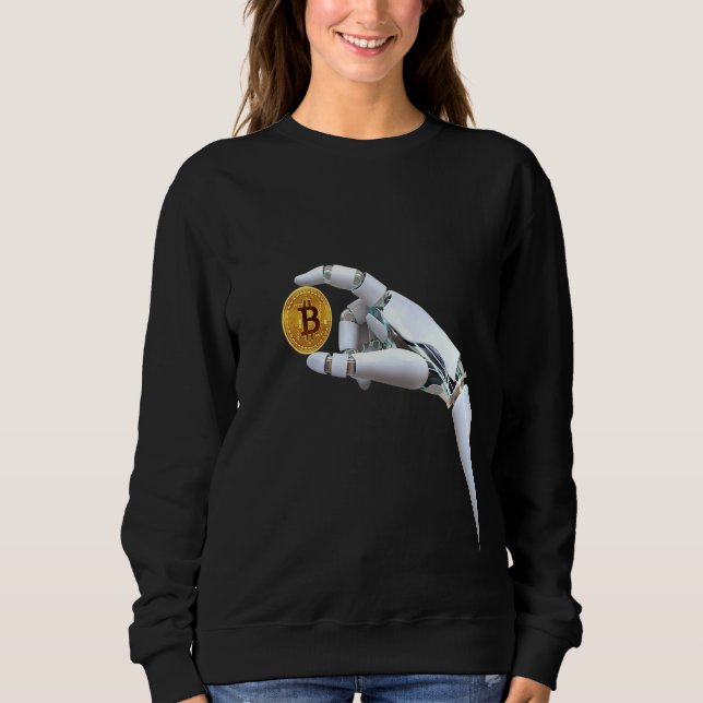 Robot Hand Holders Of Bitcoin Blockchain Cryptocur Sweatshirt (Front)