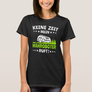 Robot Mower Sayings Lawn Whisperer Garden Allotmen T-Shirt