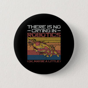 Robot Robotics Engineer Retro Vintage There Is No 6 Cm Round Badge
