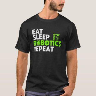 Robot Robotics Engineer Vintage Eat Sleep Robotics T-Shirt