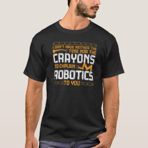 Robot Robotics Engineer Vintage I Don't Have Neith T-Shirt