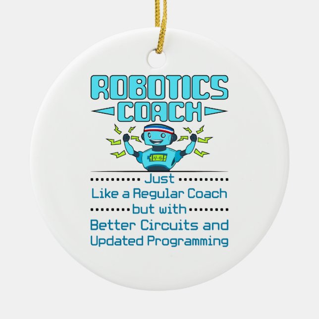 Robotics Coach Funny Better Circuits  Ceramic Tree Decoration (Front)