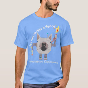 Robotics Engineer Funny Rocket Science Mens Women T-Shirt