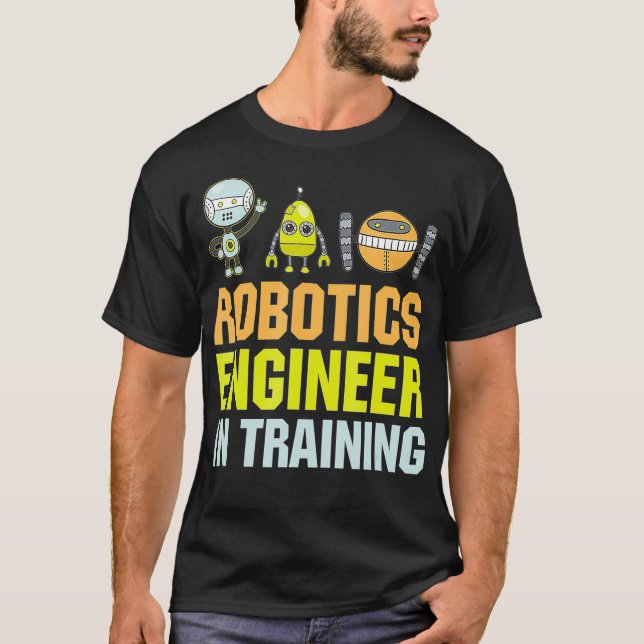 Robotics Engineer In Training  Robot Engineering S T-Shirt (Front)
