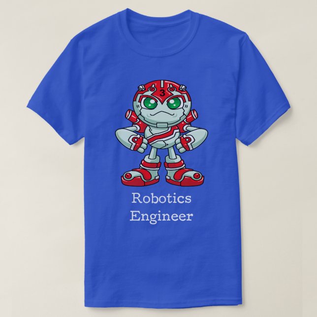 Robotics Engineer T-Shirt (Design Front)