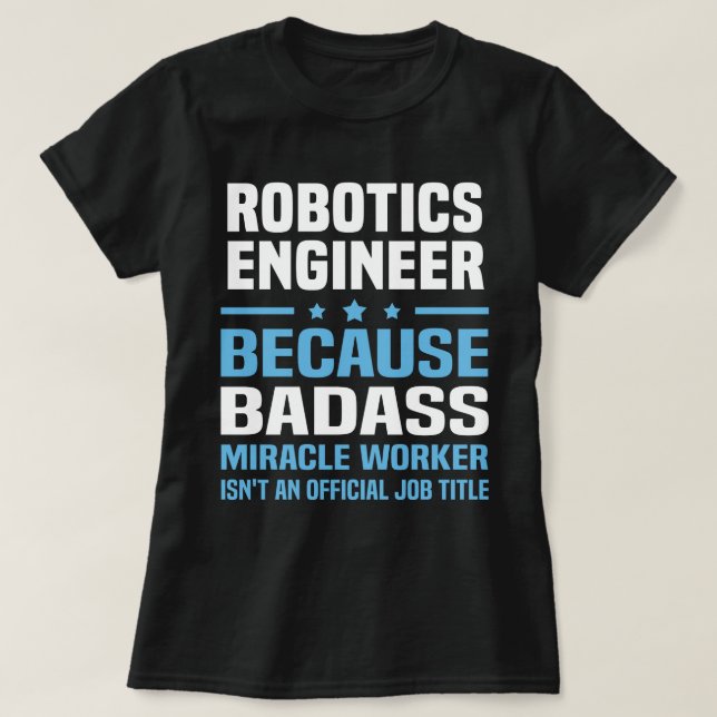 Robotics Engineer T-Shirt (Design Front)