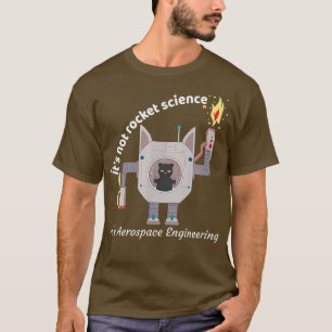 Robotics EngineerFunny Rocket Science Mens Womens1 T-Shirt
